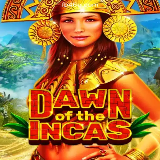 Discover the Thrilling Adventure of DawnoftheIncas on 46E.COM Platform